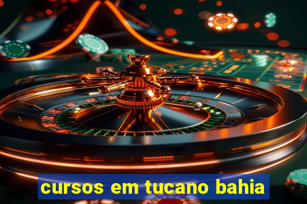 cursos em tucano bahia